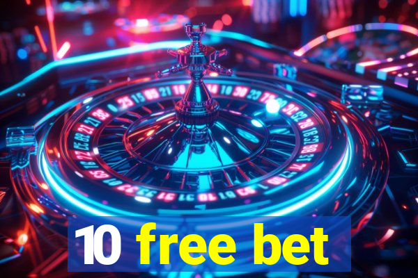 10 free bet